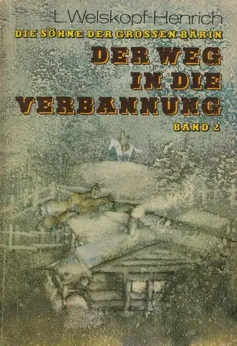 Buch: Der Weg in die Verbannung, Welskopf-Henrich, Liselotte. 1981