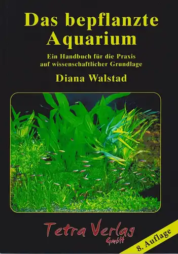 Buch: Das bepflanzte Aquarium, Walstad, Diana, 2020, Tetra Verlag, Ein Handbuch