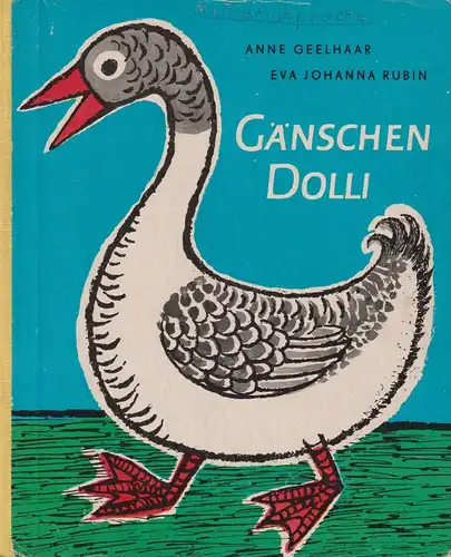 Buch: Gänschen Dolli. Geelhaar, Rubin, ca. 1960, Kinderbuchverlag, gebraucht gut