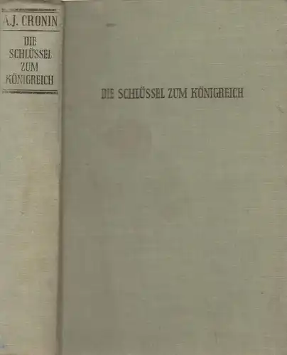 Buch: Die Schlüssel zum Königreich, Roman. Cronin, A. J., Scherz & Goverts