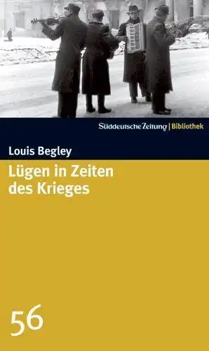 Buch: Lügen in Zeiten des Krieges, Begley, Louis, 2007, Süddeutsche Zeitung, gut