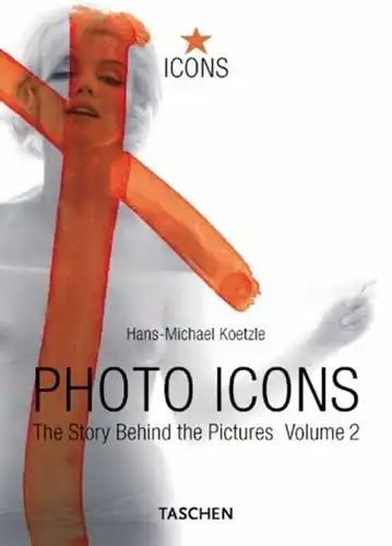 Buch: Photo Icons, Band 2, Koetzle, Hans-M., 2002, Taschen Verlag, 1928-1991