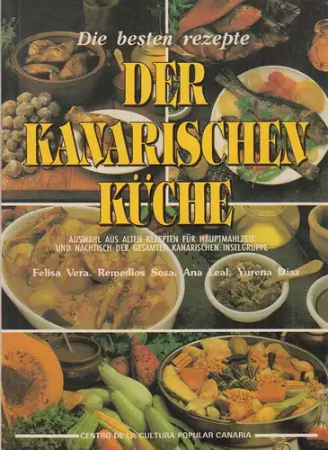 Buch: Die besten Rezepte Der Kanarischen Küche, Felisa, Vera, 1996, gebraucht