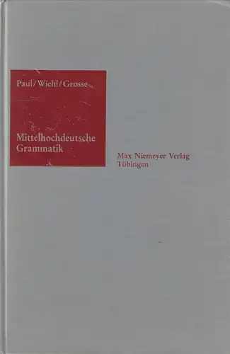 Buch: Mittelhochdeutsche Grammatik, Paul, H. u.a., 1989, Max Niemeyer Verlag