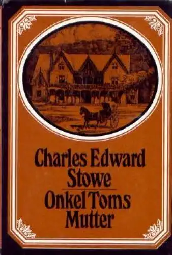 Buch: Onkel Toms Mutter, Stowe, Charles Edward. 1980, gebraucht, gut