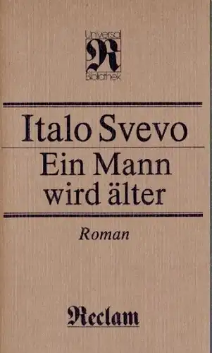 Buch: Ein Mann wird älter, Svevo, Italo. Reclams Universal-Bibliothek, 1989
