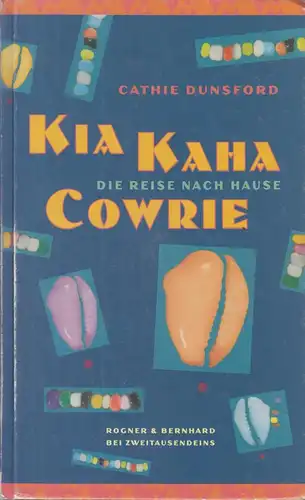 Buch: Kia Kaha Cowrie, Dunsford, Cathie, 1998, Rogner & Bernhard Verlag