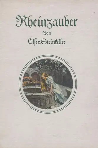 Buch: Rheinzauber. Steinkeller, Else von, Union Deutsche Verlagsgesellschaft