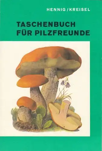 Buch: Taschenbuch für Pilzfreunde, Hennig, Bruno / Kreisel, Hanns. 1987, Fischer
