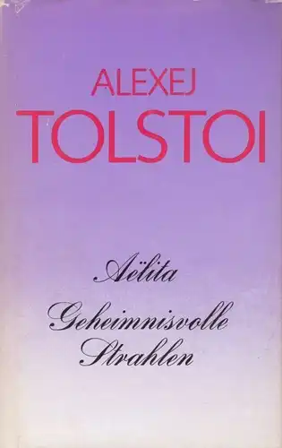 Buch: Aelita / Geheimnisvolle Strahlen, Tolstoi, Alexej. 2 in 1 Bände, 1987
