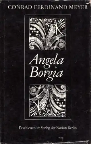 Buch: Angela Borgia, Meyer, Conrad Ferdinand. 1975, Verlag der Nation, Novelle