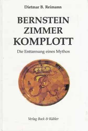 Buch: Bernsteinzimmer-Komplott, Reimann, Dietmar B. 1997, Verlag Bock & Kübler
