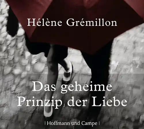 CD-Box: Helene Gremillon - Das geheime Prinzip der Liebe, 2012, Hoffmann & Campe