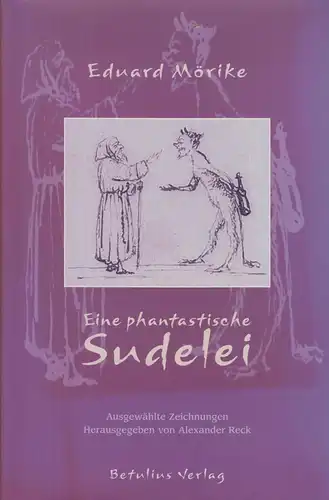 Buch: Eine phantastische Sudelei, Mörike, Eduard, 2004, Betulius Verlag