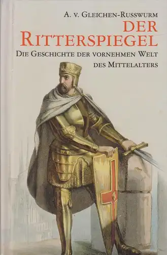 Buch: Der Ritterspiegel, Gleichen-Rußwurm, A. v., Voltmedia GmbH, gebraucht