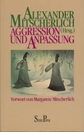 Buch: Aggression und Anpassung, Mitscherlich, Alexander. Serie Piper, 1992