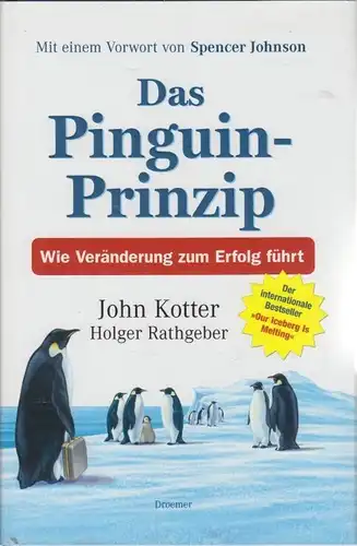 Buch: Das Pinguin-Prinzip, John Kotter, Holger Rathgeber. 2006, Droemer Verlag