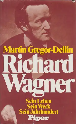 Buch: Richard Wagner, Gregor-Dellin, Martin, 1980, Piper Verlag, gebraucht, gut