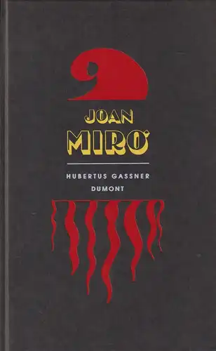 Buch: Joan Miró, Gassner, Hubertus. 1994, DuMont Buchverlag, gebraucht, gut