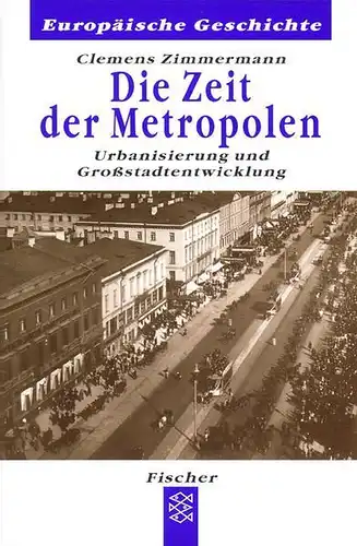 Buch: Die Zeit der Metropolen, Zimmermann, Clemens, 2000, Fischer, gebraucht