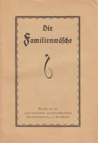 Heft: Die Familienwäsche. Görloff, Karl, ca. 1927, gebraucht, gut