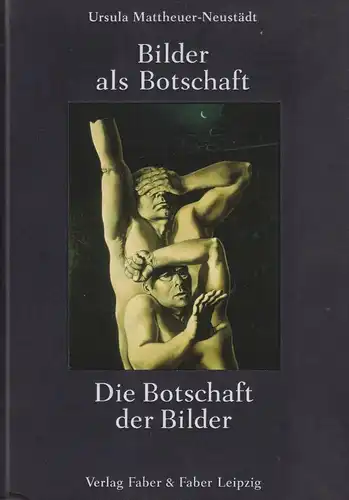 Buch: Bilder als Botschaft - Die Botschaft der Bilder, Mattheuer-Neustädt 313412