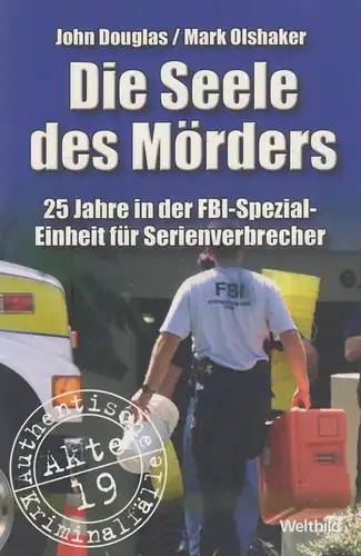 Buch: Die Seele des Mörders. Douglas, J. / Olshaker, M., 1996, Weltbild Verlag