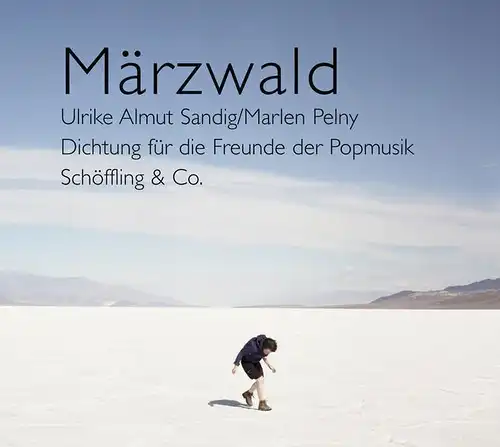 CD: Ulrike Almut Sandig & Marlen Pelny - Märzwald, Dichtung für die Freunde ...
