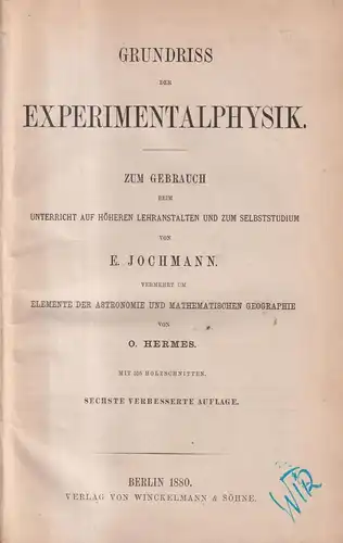 Buch: Grundriss der Experimentalphysik, Jochmann / Hermes, 1880, Winckelmann