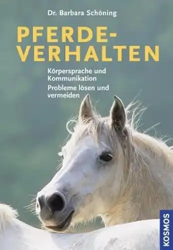 Buch: Pferdeverhalten, Schöning, Barbara, 2008, Kosmos Verlag, gebraucht, gut