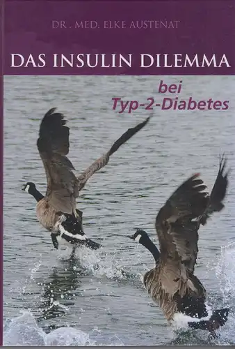 Buch: Das Insulin Dilemma, Austenat, Elke, 2016, AWA Publishing & Advising