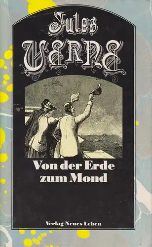 Buch: Von der Erde zum Mond, Verne, Jules, 1986, Verlag Neues Leben
