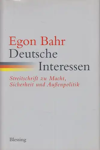 Buch: Deutsche Interessen, Bahr, Egon, 1998, Blessing Verlag, gebraucht, gut