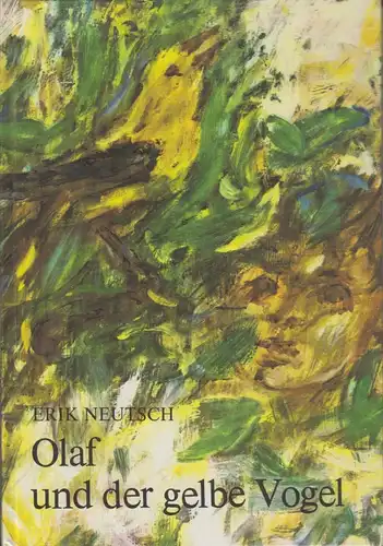 Buch: Olaf und der gelbe Vogel, Neutsch, Erik. 1987, Der Kinderbuchverlag