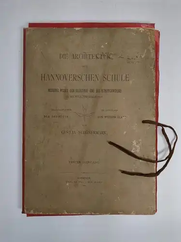 Die Architektur der Hannoverschen Schule. 1. Jahrgang. Gustav Schönermark, 1889