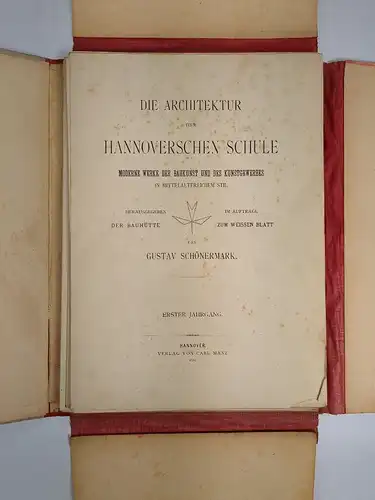 Die Architektur der Hannoverschen Schule. 1. Jahrgang. Gustav Schönermark, 1889