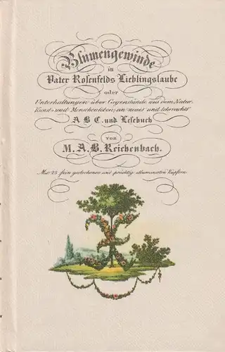 Buch: Blumengewinde in Vater Rosenfelds Lieblingslaube, Reichenbach, Anton, 1981