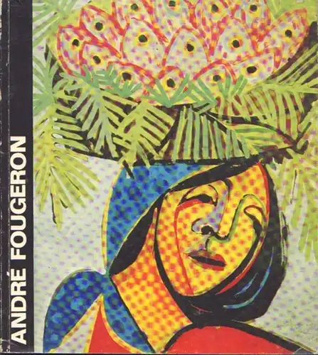 Buch: Andre Fougeron, Baltschun, Hans. 1967, gebraucht, gut