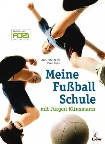 Buch: Meine Fußballschule mit Jürgen Klinsmann. Helle / Niem, 2004, Loewe Verlag