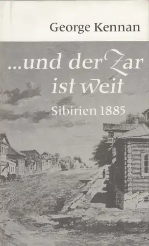 Buch: und der Zar ist weit, Kennan, George. 1978, Verlag Rütten & Loening