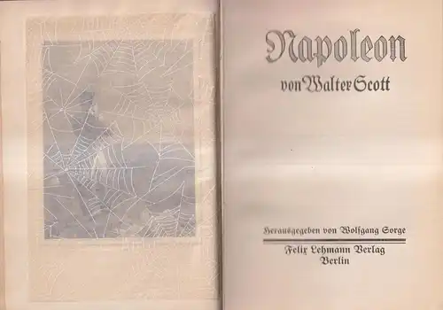 Buch: Napoleon, Scott, Walter, 1912, Felix Lehmann Verlag, W. Sorge (Hrsg.)