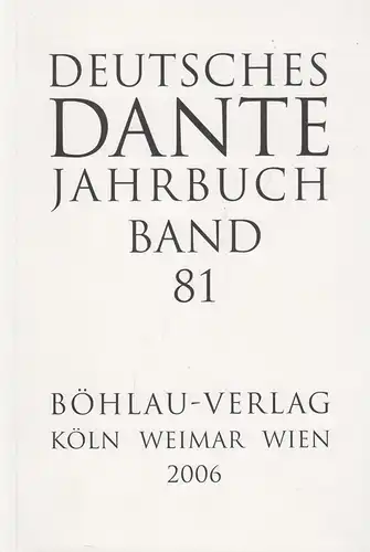 Buch: Deutsches Dante Jahrbuch Band 81. Stillers, Rainer, 2006, Böhlau Verlag