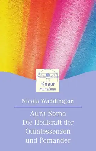 Buch: Aura-Soma, Waddington, Nicola, 2000, Knaur, Heilkraft der Quintessenzen