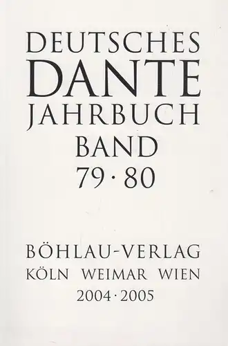 Buch: Deutsches Dante Jahrbuch Band 79/80. Stillers, Rainer, 2004/05, Böhlau