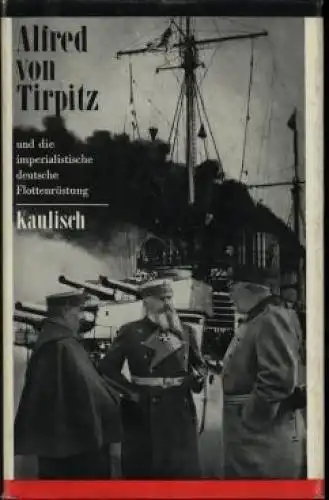 Buch: Alfred von Tirpitz und die... Kaulisch, Baldur, 1982, Militärverlag
