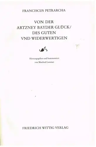 Buch: Von der Artzney bayder Glück - des guten und widerwärtigen. Petrarcha, F.