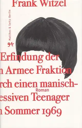 Buch: Die Erfindung der Roten Armee Fraktion durch einen manisch... Witzel. 2015