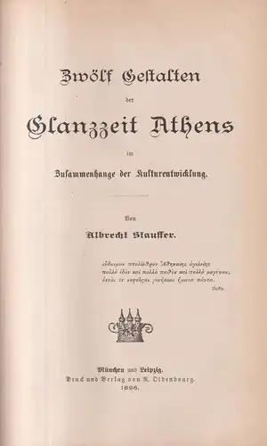 Buch: Zwölf Gestalten der Glanzzeit Athens, Albrecht Stauffer, 1896, Oldenbourg