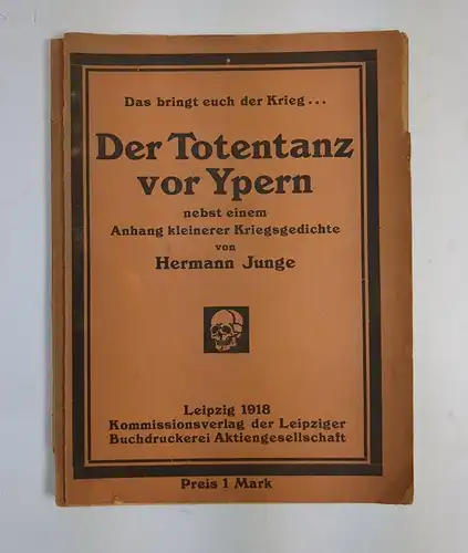Buch: Der Totentanz vor Ypern, Junge, Hermann, 1918, Leipziger Buchdruckerei AG