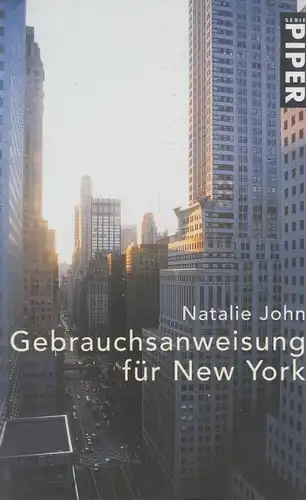 Buch: Gebrauchsanweisung für New York. John, Nathalie, 2000, Piper Verlag